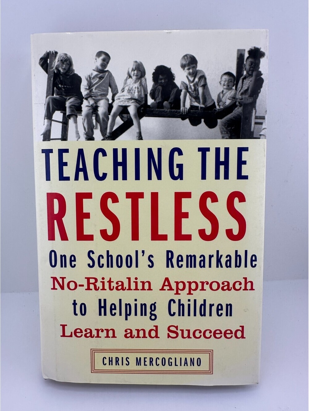 Teaching the Restless Chris Mercogliano 2003 Hardcover